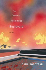 The Oracle of Hollywood Boulevard Dana Goodyear