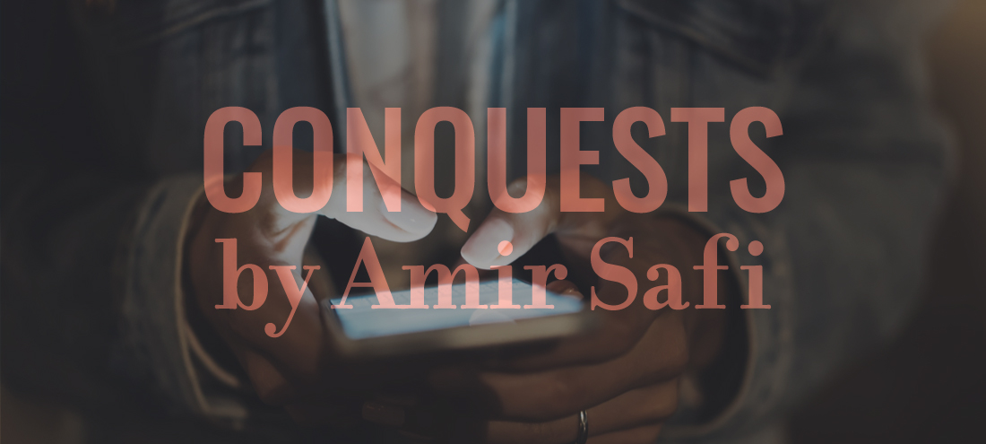 Conquests by Amir Safi