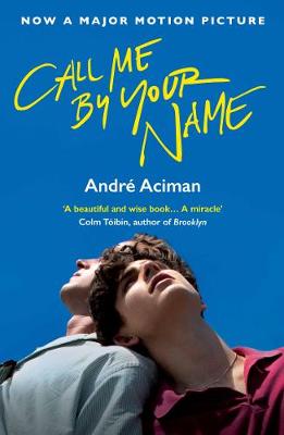 Call Me By Your Name Andre Aciman