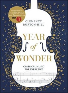 YEAR OF WONDER- Classical Music for Every Day Clemency Burton-Hill