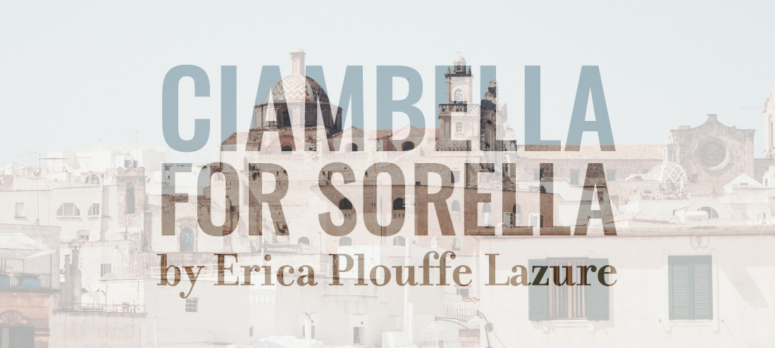 Flash 405, June 2020: International Travel - Ciambella for Sorella by Erica Plouffe Lazure