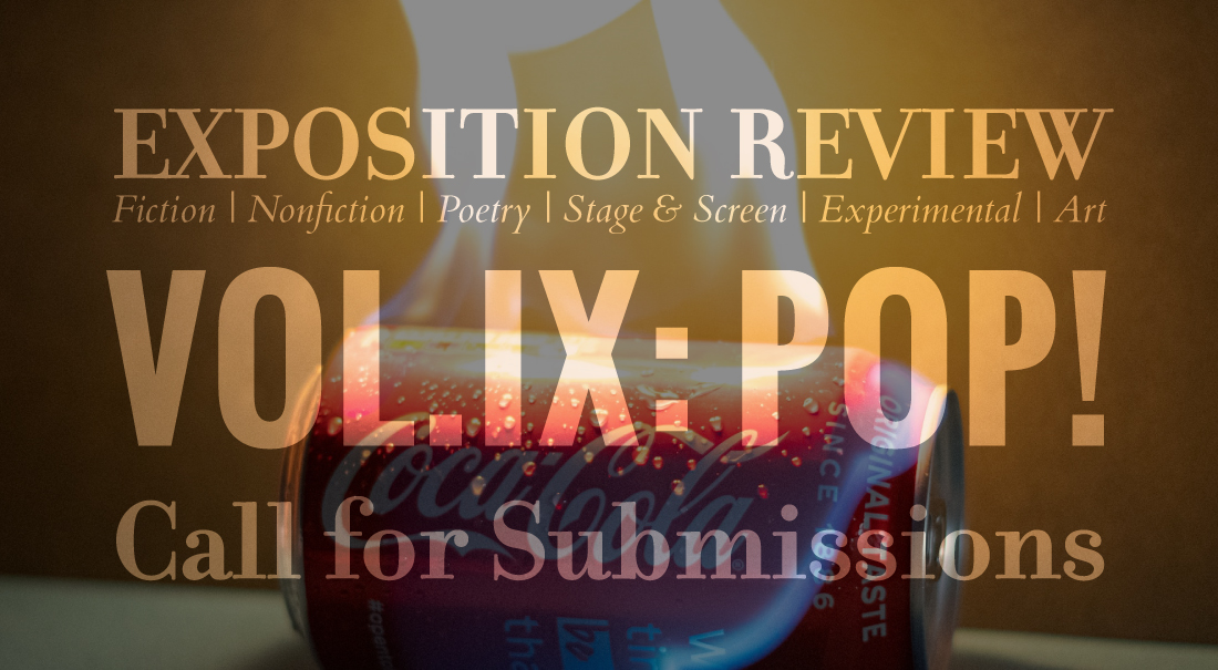 A can of Coca-Cola, lying on its side, is lit on fire. Overlaid text reads: "Exposition Review Vol. IX 'POP!' Call for Submissions."