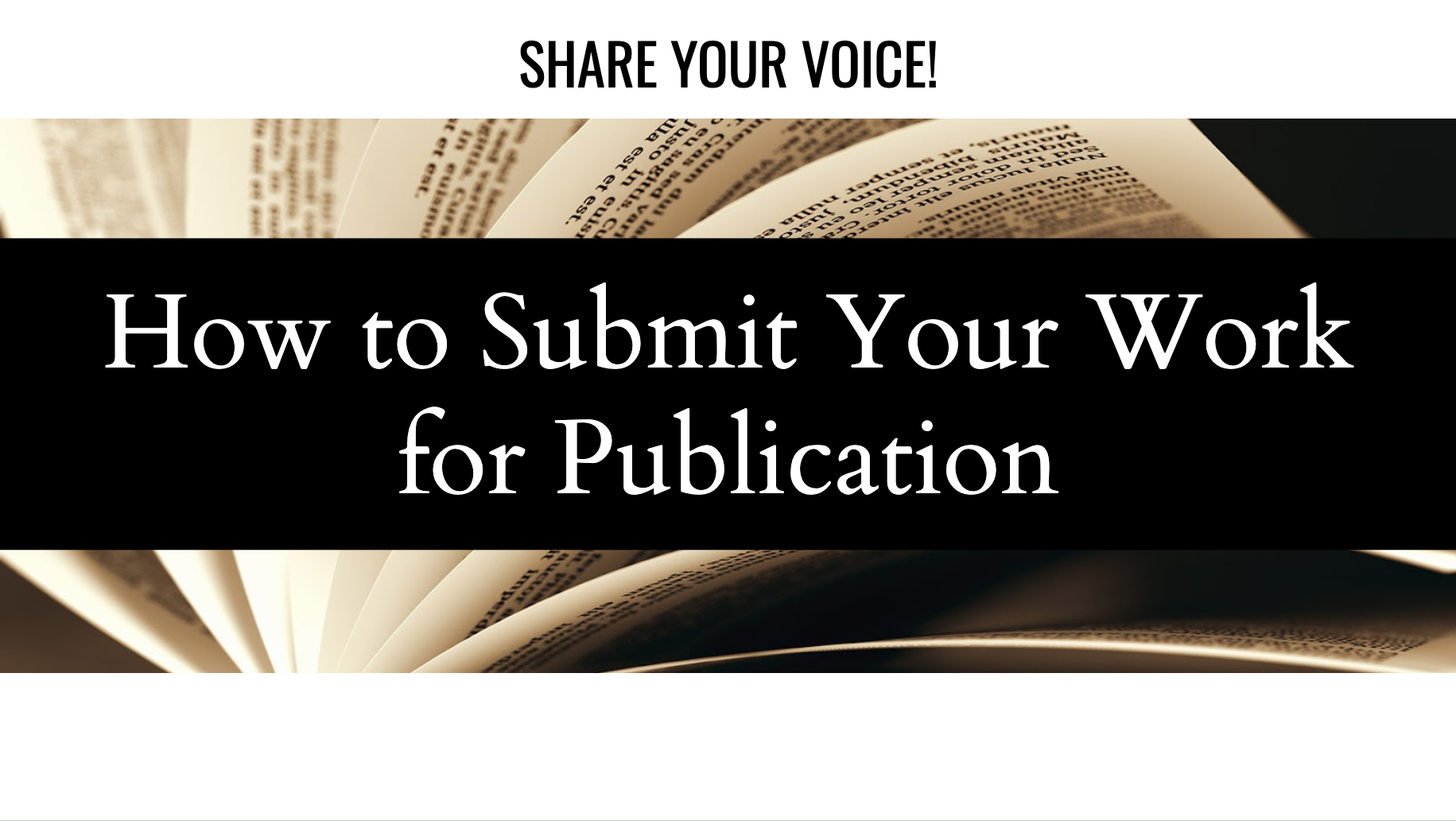 Share Your Voice! How to Submit Your Work for Publication