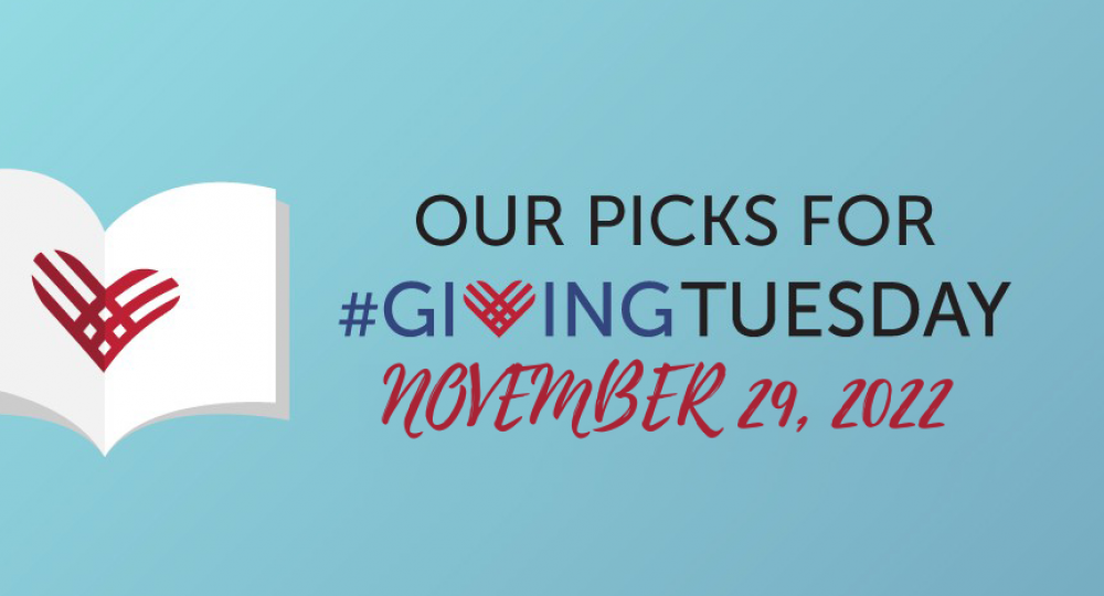 Our picks for #GivingTuesday November 29, 2022